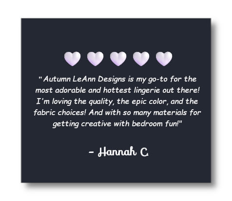 Positive review of Autumn LeAnn Designs with five hearts and a quote from Hannah C on a black background.