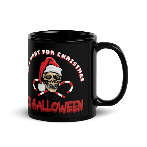 Autumn LeAnn Designs | All I want For Christmas Is Halloween Black Glossy Coffee / Tea Mug