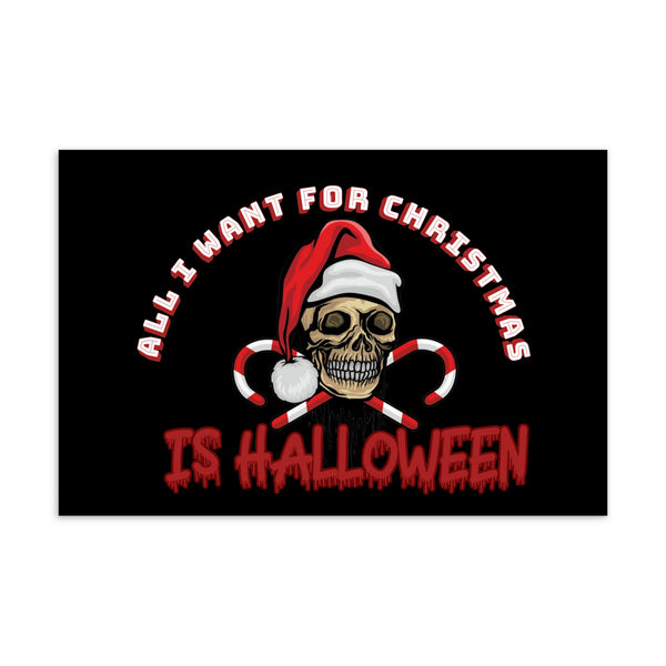 Autumn LeAnn Designs | All I Want For Christmas Is Halloween Standard 4" x 6" Postcard